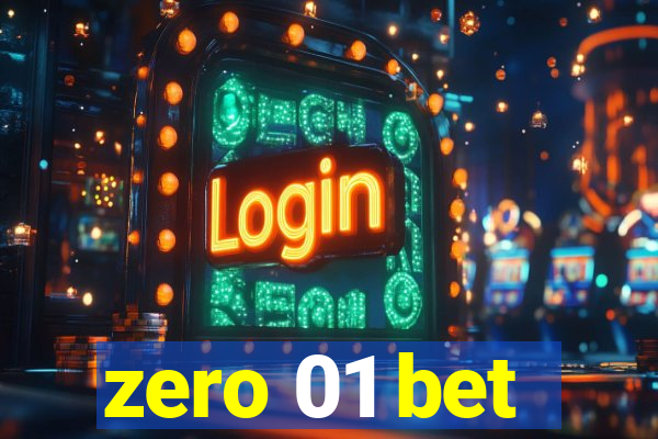 zero 01 bet